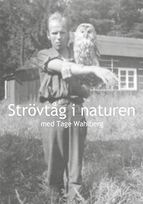 Cover for Strövtåg i naturen: med Tage Wahlberg
