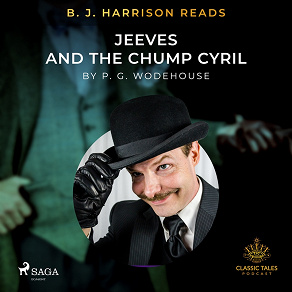 Omslagsbild för B. J. Harrison Reads Jeeves and the Chump Cyril