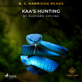 Cover for B. J. Harrison Reads Kaa's Hunting