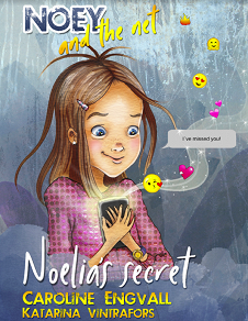 Cover for Noey and the net 1 - Noelia´s secret 
