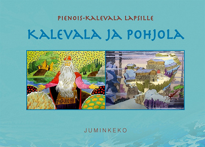 Omslagsbild för Kalevala ja Pohjola: Pienois-Kalevala lapsille