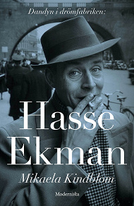 Omslagsbild för Hasse Ekman: Dandyn i drömfabriken