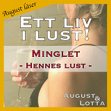 Omslagsbild för Minglet ~ Genom hennes ögon ~ August läser - erotiska noveller