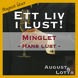 Cover for Minglet ~  Genom hans ögon ~  August läser - erotiska noveller