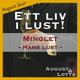 Omslagsbild för Minglet ~  Genom hans ögon ~  August läser - erotiska noveller