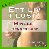 Omslagsbild för Minglet ~ Genom hennes ögon ~ Lotta läser - erotiska noveller