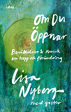 Cover for Om du öppnar : Berättelser & Musik om hopp och förändring