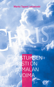 Omslagsbild för Kristuksen Risti on Jumalan Voima: Tietokirja