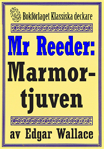 Omslagsbild för Mr Reeder: Marmortjuven. Återutgivning av text från 1927