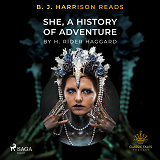 Omslagsbild för B. J. Harrison Reads She, A History of Adventure