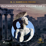 Cover for B. J. Harrison Reads Plutarch's Lives, Volume 1 of 2