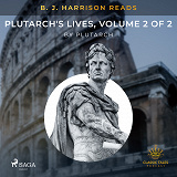 Omslagsbild för B. J. Harrison Reads Plutarch's Lives, Volume 2 of 2