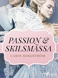 Omslagsbild för Passion &amp; skilsmässa