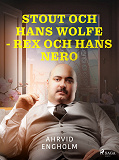 Omslagsbild för Stout och hans Wolfe - Rex och hans Nero