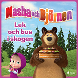 Bokomslag för Masha och Björnen - Lek och bus i skogen