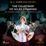 Cover for B. J. Harrison Reads The Courtship of Miles Standish