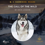 Bokomslag för B. J. Harrison Reads The Call of the Wild