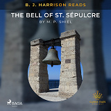 Omslagsbild för B. J. Harrison Reads The Bell of St. Sépulcre
