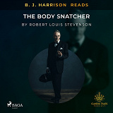 Omslagsbild för B. J. Harrison Reads The Body Snatcher