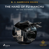 Omslagsbild för B. J. Harrison Reads The Hand of Fu-Manchu