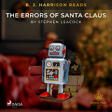 Cover for B. J. Harrison Reads The Errors of Santa Claus