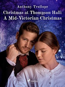 Omslagsbild för Christmas at Thompson Hall: A Mid-Victorian Christmas Tale