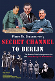 Omslagsbild för Secret Channel to Berlin
