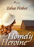 Cover for The Homely Heroine