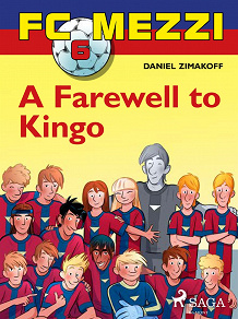 Omslagsbild för FC Mezzi 6: A Farewell to Kingo