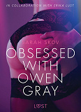 Omslagsbild för Obsessed with Owen Gray - erotic short story