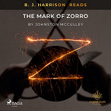 Omslagsbild för B. J. Harrison Reads The Mark of Zorro