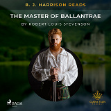 Omslagsbild för B. J. Harrison Reads The Master of Ballantrae