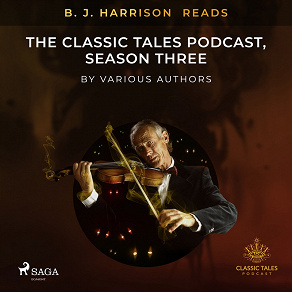 Omslagsbild för B. J. Harrison Reads The Classic Tales Podcast, Season Three
