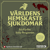 Cover for Världens hemskaste sjukdomar