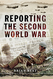 Omslagsbild för Reporting the Second World War