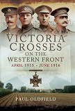 Omslagsbild för Victoria Crosses on the Western Front