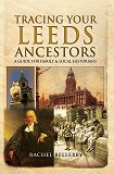 Omslagsbild för Tracing Your Leeds Ancestors