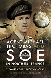 Cover for Agent Michael Trotobas and SOE in Northern France