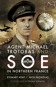 Omslagsbild för Agent Michael Trotobas and SOE in Northern France