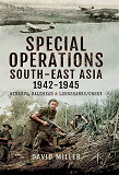 Omslagsbild för Special Operations South-East Asia 1942-1945