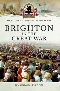 Omslagsbild för Brighton in the Great War