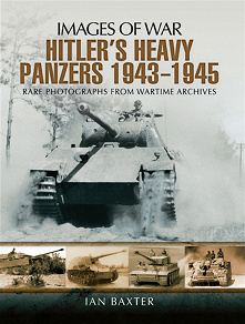 Omslagsbild för Hitler’s Heavy Panzers 1943-1945