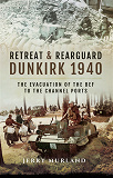 Omslagsbild för Retreat and Rearguard - Dunkirk 1940