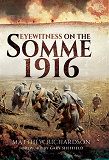 Omslagsbild för Eyewitness on the Somme 1916