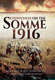 Omslagsbild för Eyewitness on the Somme 1916