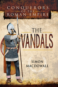 Omslagsbild för Conquerors of the Roman Empire: The Vandals