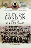 Omslagsbild för City of London in the Great War