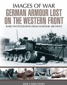 Omslagsbild för German Armour Lost on the Western Front