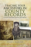 Omslagsbild för Tracing Your Ancestors in County Records