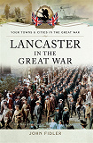 Omslagsbild för Lancaster in the Great War